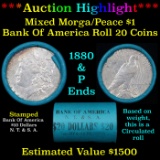 ***Auction Highlight*** Full solid Bank Of America Morgan/Peace silver dollar roll, 20 coin 1880 & '