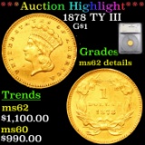 ***Auction Highlight*** 1878 Gold Dollar TY III 1 Graded ms62 details By SEGS (fc)