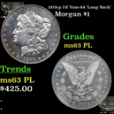 1878-p 7tf Morgan Dollar Vam-84 'Long Nock' $1 Grades Select Unc PL