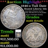 ***Auction Highlight*** 1846-o Seated Half Dollar Tall Date 50c Graded ms61 details By SEGS (fc)