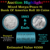 ***Auction Highlight*** Full solid Bank Of America Morgan/Peace silver dollar roll, 20 coin 1883 & '