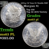 1878-p 7tf Morgan Dollar Vam-70 'Double RIB' TOP 100 1 Grades Select Unc PL