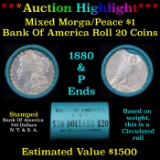 ***Auction Highlight*** Full solid Bank Of America Morgan/Peace silver dollar roll, 20 coin 1880 & '