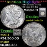 ***Auction Highlight*** 1899-o Micro O Morgan Dollar Top 100 vam 6 I3 R5 1 Graded ms64 details By SE