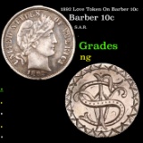 1892 Love Token On Barber 10c Barber Dime 10c Grades ng