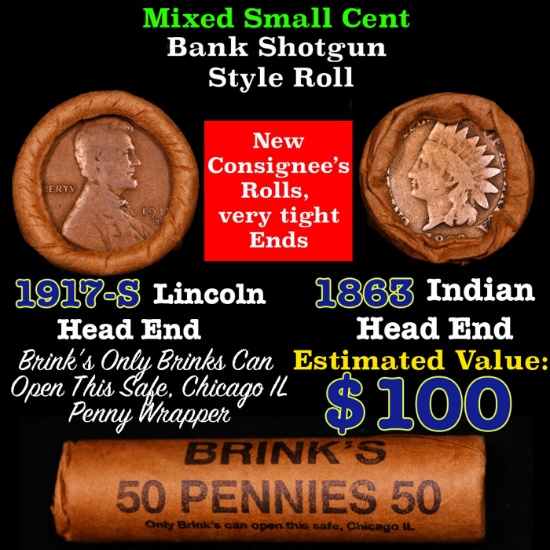Mixed small cents 1c orig shotgun roll, 1917-s Wheat Cent, 1863 Indian Cent other end, brinks Wrappe