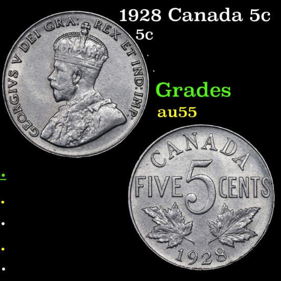 1928 Canada 5c Grades Choice AU