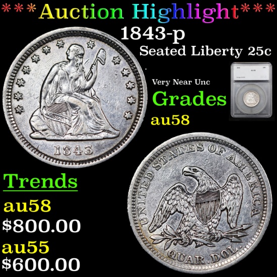***Auction Highlight*** 1843-p Seated Liberty Quarter 25c Graded au58 By SEGS (fc)