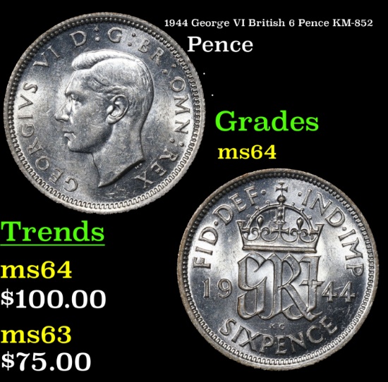 1944 George VI British 6 Pence KM-852 Grades Choice Unc