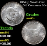 1952-p Wash/Car Old Commem Half Dollar 50c Grades Select+ Unc