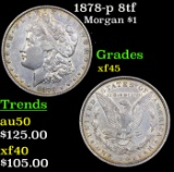1878-p 8tf Morgan Dollar $1 Grades xf+