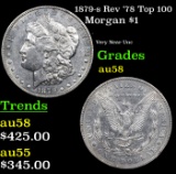 1879-s Rev '78 Top 100 Morgan Dollar $1 Grades Choice AU/BU Slider