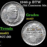 1946-p BTW Old Commem Half Dollar 50c Grades Select Unc