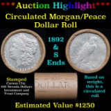 ***Auction Highlight*** Mixed Morgan/Peace Circ silver dollar roll, 20 coin 1892 & 'S' Ends (fc)