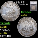 1878-s Trade Dollar $1 Graded au55 By SEGS