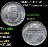 1946-d BTW Old Commem Half Dollar 50c Grades Select+ Unc