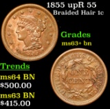 1855 upR 55 Braided Hair Large Cent 1c Grades Select+ Unc BN