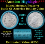 ***Auction Highlight*** Bank Of America 1904 & 'S' Ends Mixed Morgan/Peace Silver dollar roll, 20 co