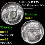 1946-p BTW Old Commem Half Dollar 50c Grades GEM++ Unc