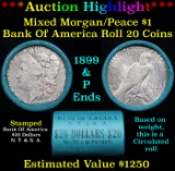 ***Auction Highlight*** Bank Of America 1899 & 'P' Ends Mixed Morgan/Peace Silver dollar roll, 20 co