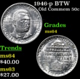 1946-p BTW Old Commem Half Dollar 50c Grades Choice Unc