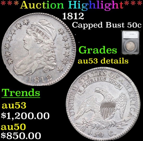 ***Auction Highlight*** 1812 Capped Bust Half Dollar 50c Graded au53 details BY SEGS (fc)