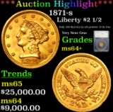 ***Auction Highlight*** 1871-s Gold Liberty Quarter Eagle $2 1/2 Graded ms64+ By SEGS (fc)