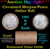 ***Auction Highlight*** Mixed Morgan/Peace Circ silver dollar roll, 20 coin 1881 & 'P' Ends (fc)