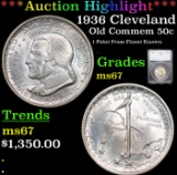 ***Auction Highlight*** 1936 Cleveland Old Commem Half Dollar Near TOP POP! 50c Graded ms67 BY SEGS