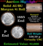 ***Auction Highlight***  AU/BU Slider Brinks Shotgun Morgan $1 Roll 1885 & P Ends Virtually UNC (fc)