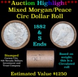 ***Auction Highlight*** Mixed Morgan/Peace Circ silver dollar roll, 20 coin 1882 & 'S' Ends (fc)