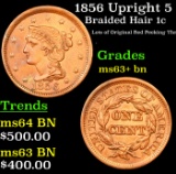 1856 Upright 5 Braided Hair Large Cent 1c Grades Select+ Unc BN