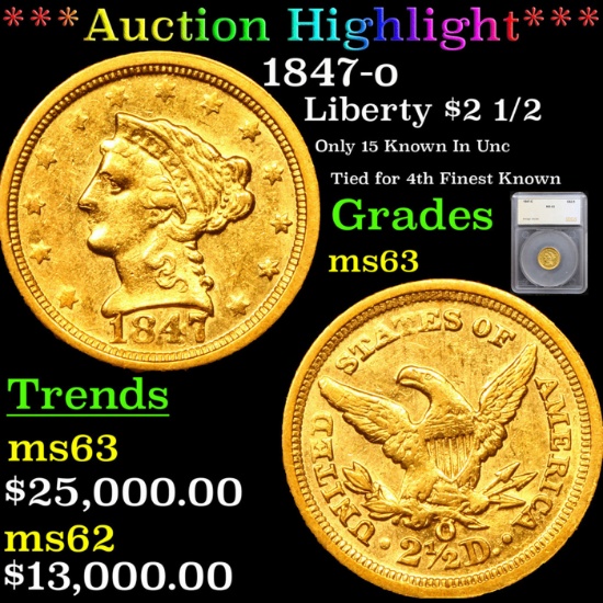 ***Auction Highlight*** 1847-o Gold Liberty Quarter Eagle $2 1/2 Graded ms63 By SEGS (fc)