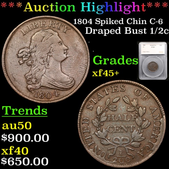 ***Auction Highlight*** 1804 Spiked Chin Draped Bust Half Cent C-6 1/2c Graded xf45+ By SEGS (fc)
