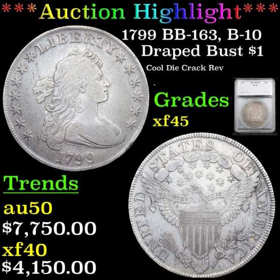 ***Auction Highlight*** 1799 Draped Bust Dollar BB-163, B-10 $1 Graded xf45 By SEGS (fc)