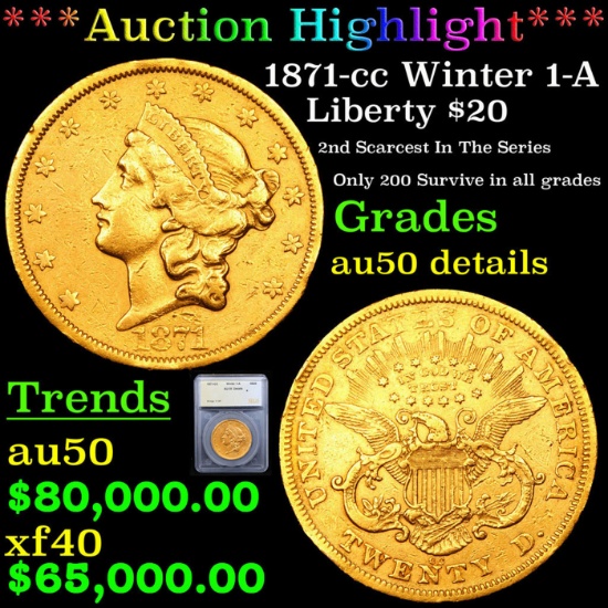 ***Auction Highlight*** 1871-cc Gold Liberty Double Eagle Winter 1-A $20 Graded au50 details By SEGS