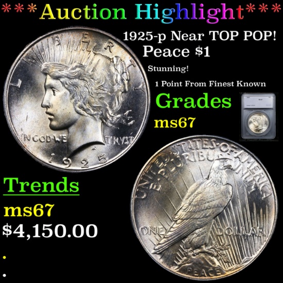***Auction Highlight*** 1925-p Peace Dollar Near TOP POP! $1 Graded ms67 By SEGS (fc)