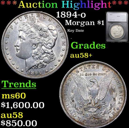***Auction Highlight*** 1894-o Morgan Dollar $1 Graded au58+ By SEGS (fc)