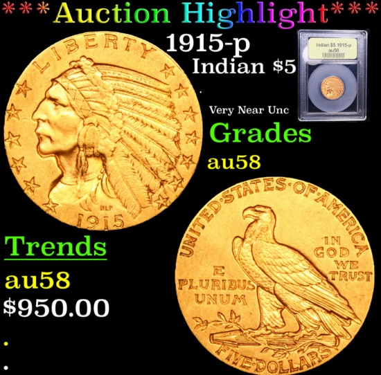 ***Auction Highlight*** 1915-p Gold Indian Half Eagle $5 Graded Choice AU/BU Slider By USCG (fc)