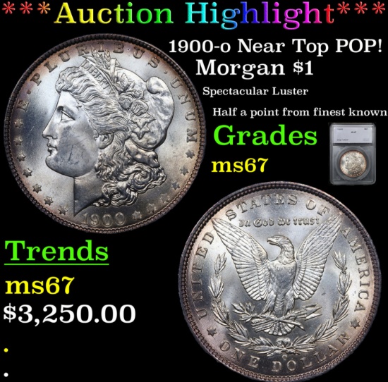 ***Auction Highlight*** 1900-o Morgan Dollar Near Top POP! $1 Graded ms67 By SEGS