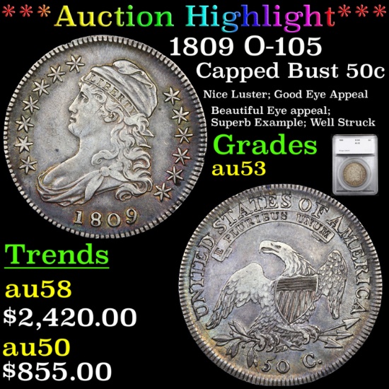 ***Auction Highlight*** 1809 Capped Bust Half Dollar O-105 50c Graded au53 By SEGS (fc)