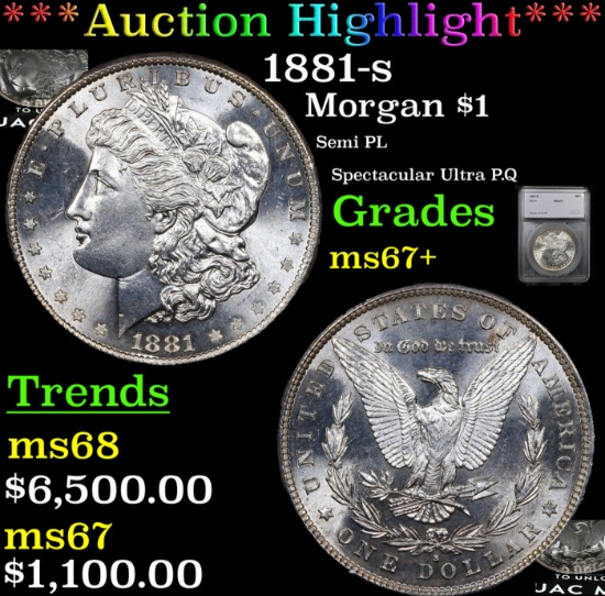 ***Auction Highlight*** 1881-s Morgan Dollar $1 Graded ms67+ By SEGS