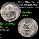 1981-p Washington Quarter Mint Error 25c Grades Choice Unc