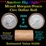 ***Auction Highlight*** Mixed Morgan/Peace Circ silver dollar roll, 20 coin 1889 & 'P' Ends (fc)