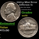 1943-p Jefferson Nickel Mint Error 5c Grades AU, Almost Unc