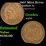 1907 Indian Cent Mint Error 1c Grades Select AU