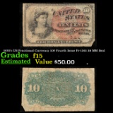 1870's US Fractional Currency 10¢ Fourth Issue Fr-1261 38 MM Seal Grades f+