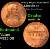1983-p Lincoln Cent Major Mint Error 1c Grades Select Unc RB