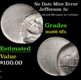 No Date Jefferson Nickel Mint Error 5c Grades GEM+ 6fs
