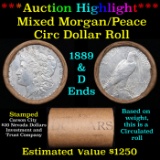 ***Auction Highlight*** Mixed Morgan/Peace Circ silver dollar roll, 20 coin 1889 & 'D' Ends (fc)